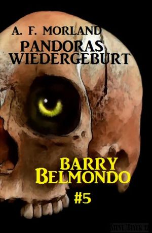 [Barry Belmondo 05] • Pandoras Wiedergeburt